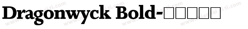 Dragonwyck Bold字体转换